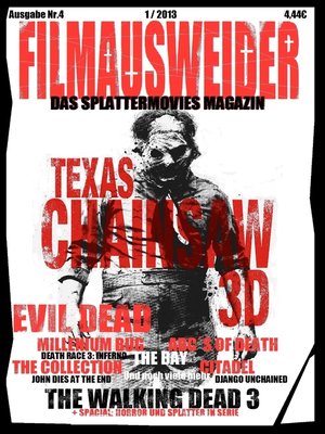 cover image of FILMAUSWEIDER--Das Splattermovies Magazin--Ausgabe 4--Evil Dead, Texas Chainsaw 3D, the ABC´s of Death, the Collection, the Bay, Citadel, the Millennium Bug, Death Race 3, Django Uncianed, the walking Dead Staffel 3 und noch viele mehr + Sp